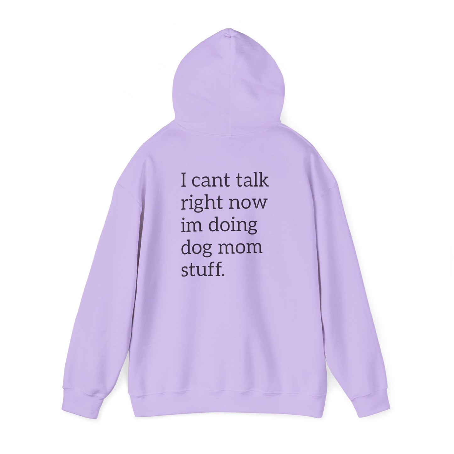 Pawsh Dog Mom Sweatshirt, I Cant Talk Right Now Im Doing Dog Mom Stuff Printify