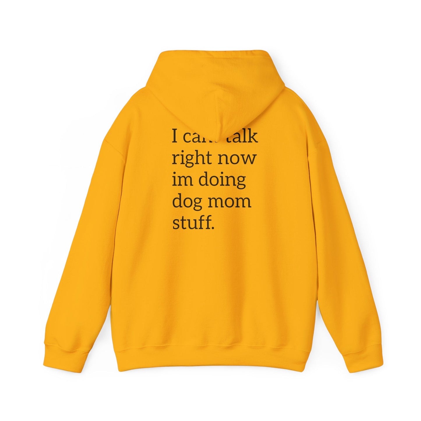 Pawsh Dog Mom Sweatshirt, I Cant Talk Right Now Im Doing Dog Mom Stuff Printify