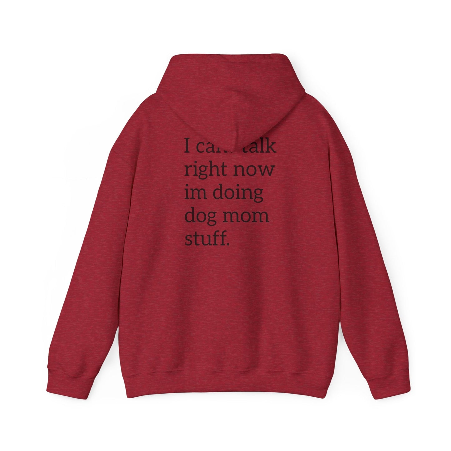Pawsh Dog Mom Sweatshirt, I Cant Talk Right Now Im Doing Dog Mom Stuff Printify