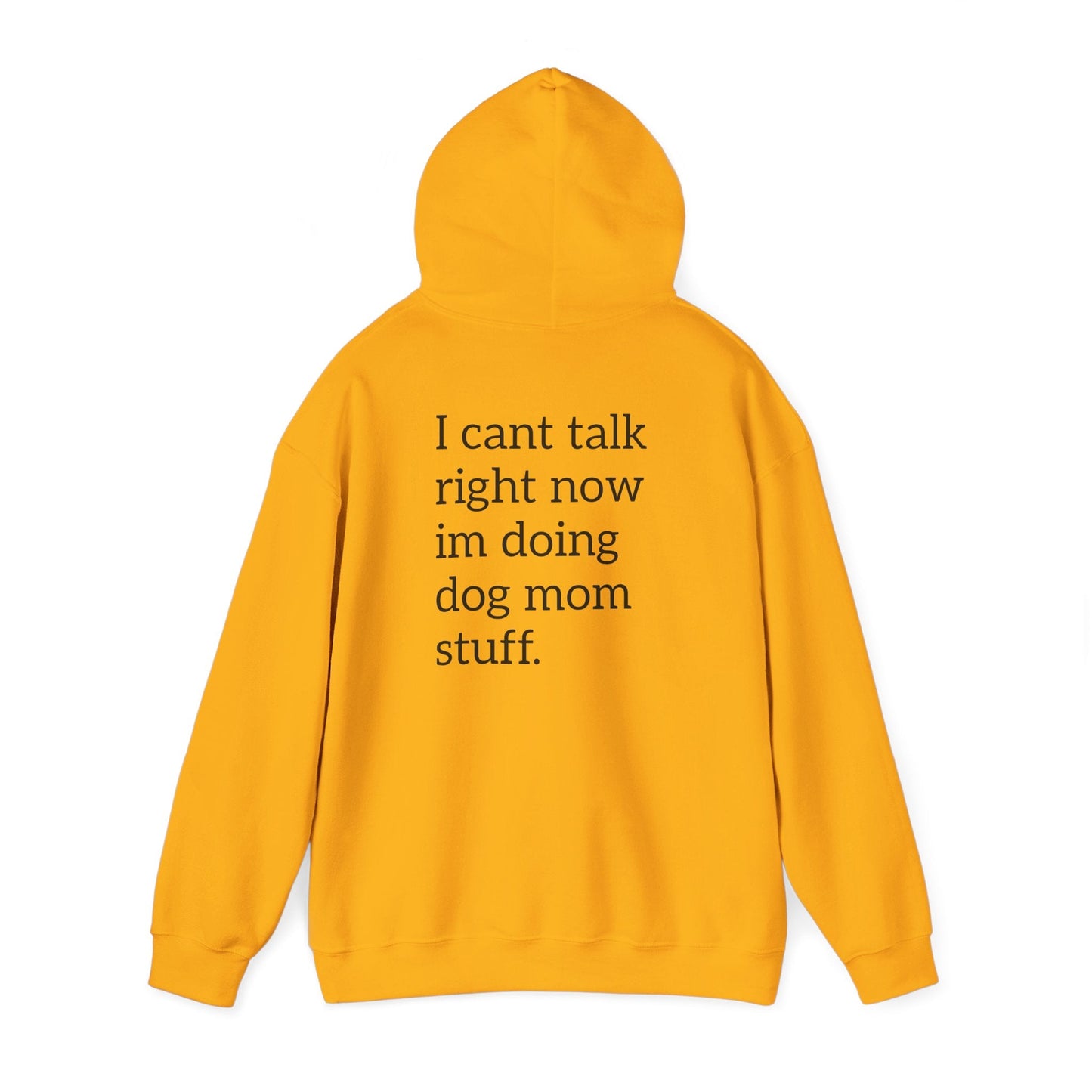 Pawsh Dog Mom Sweatshirt, I Cant Talk Right Now Im Doing Dog Mom Stuff Printify
