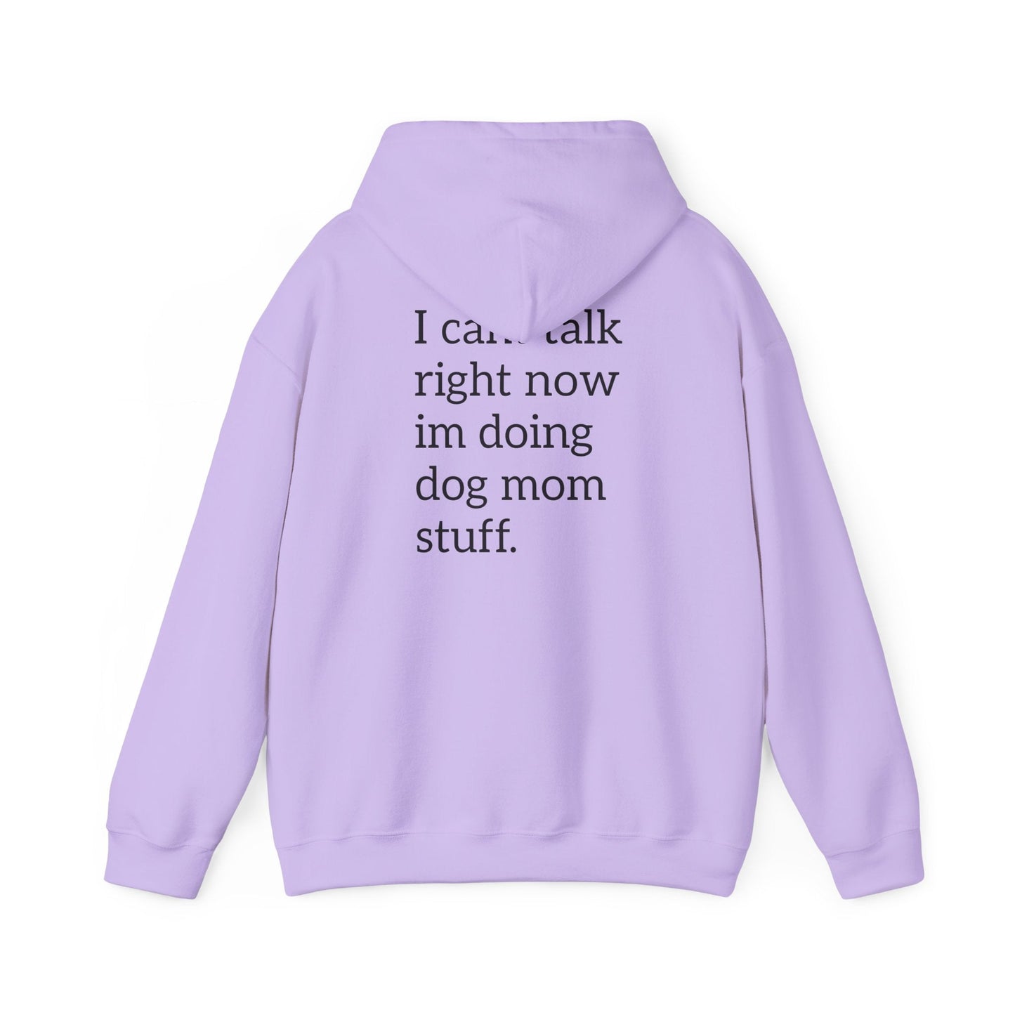 Pawsh Dog Mom Sweatshirt, I Cant Talk Right Now Im Doing Dog Mom Stuff Printify