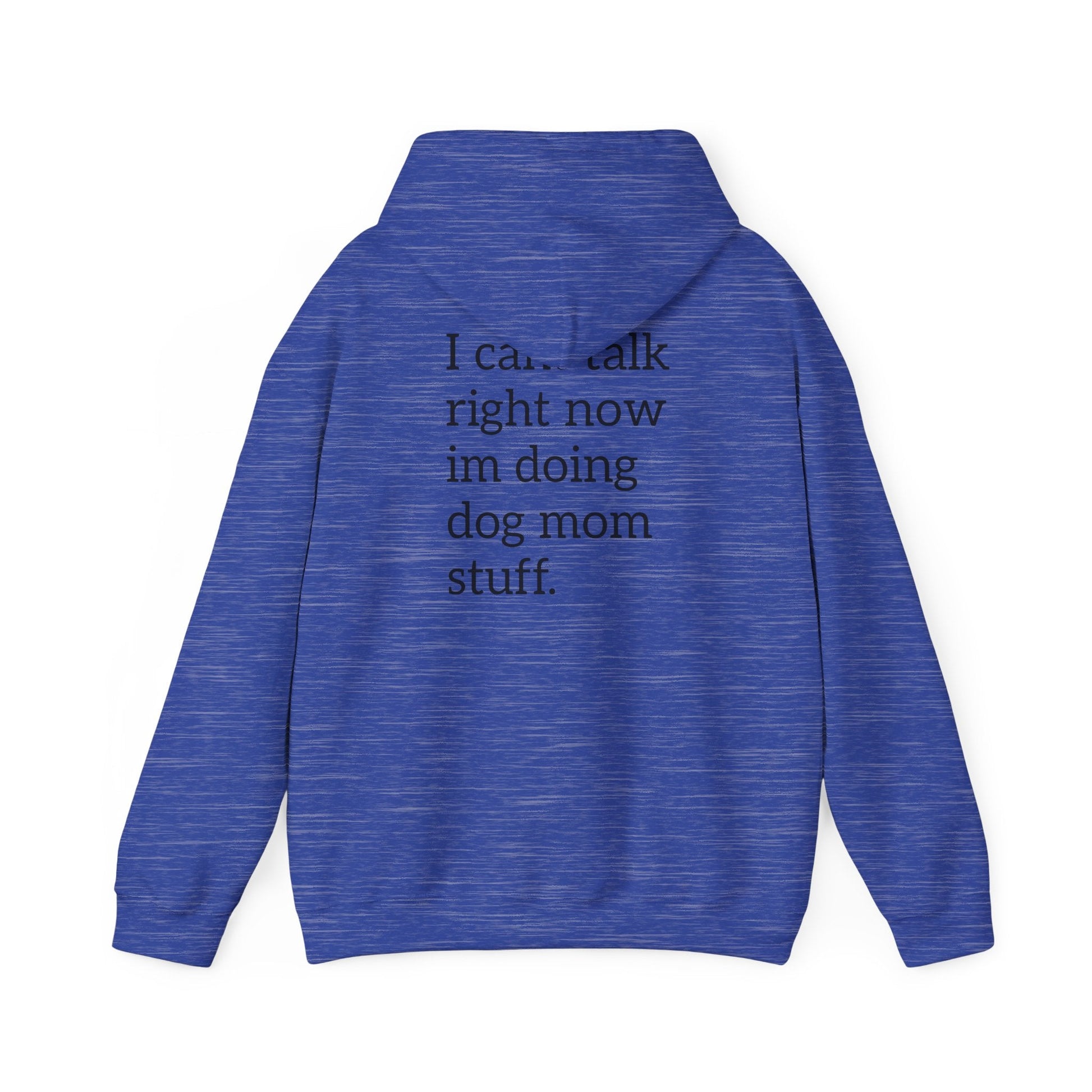 Pawsh Dog Mom Sweatshirt, I Cant Talk Right Now Im Doing Dog Mom Stuff Printify