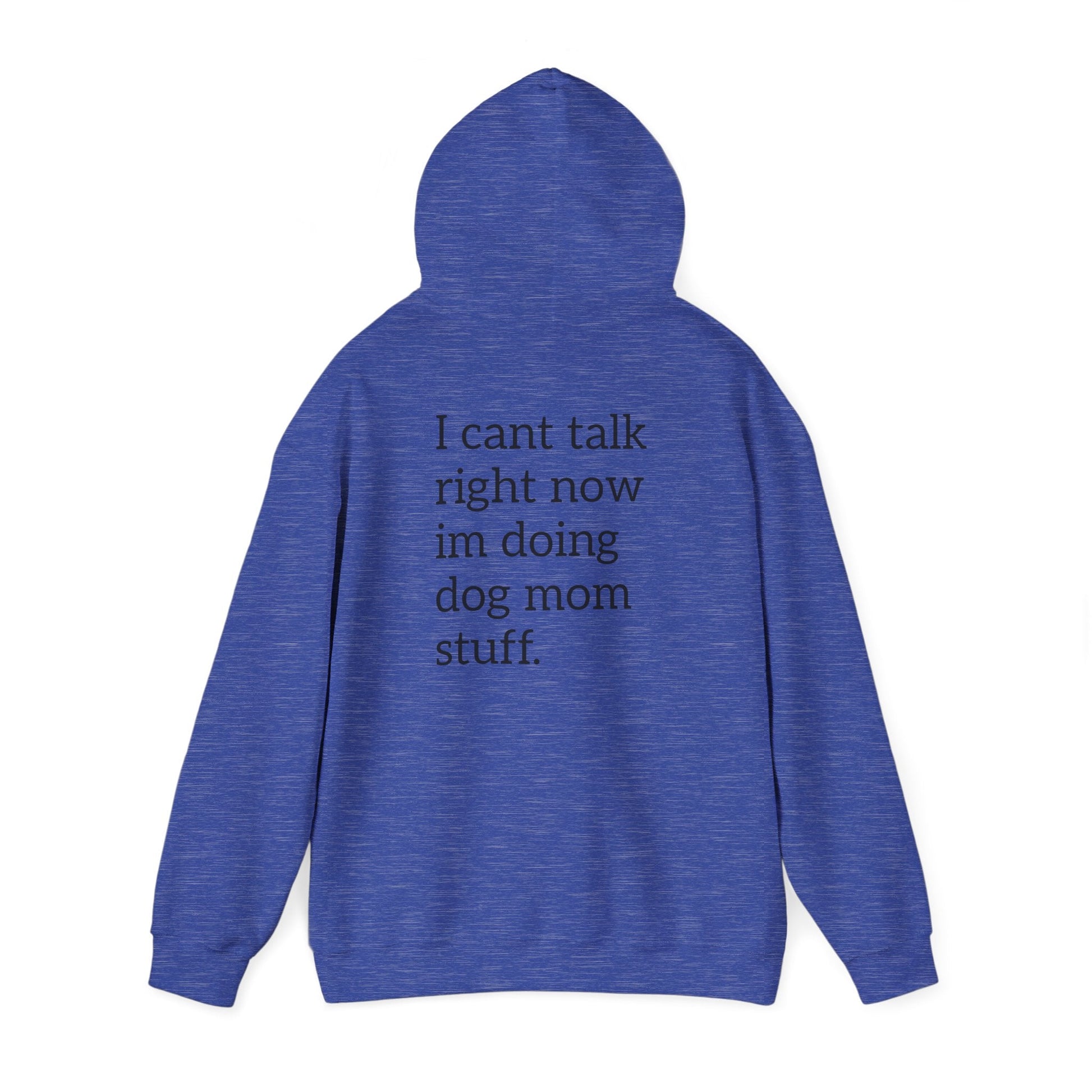 Pawsh Dog Mom Sweatshirt, I Cant Talk Right Now Im Doing Dog Mom Stuff Printify