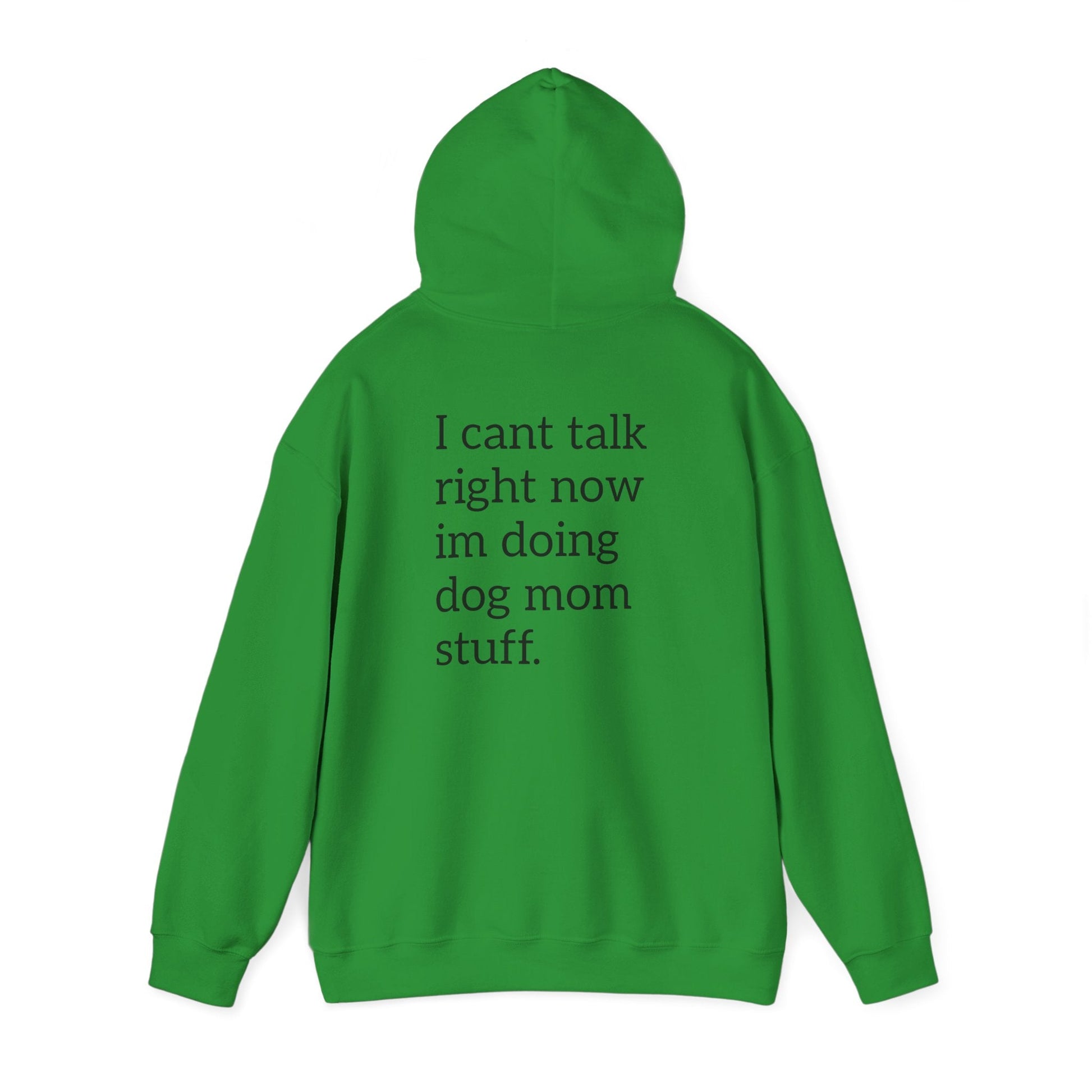Pawsh Dog Mom Sweatshirt, I Cant Talk Right Now Im Doing Dog Mom Stuff Printify